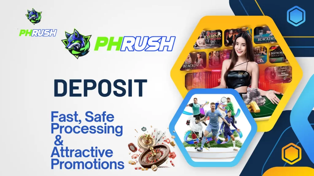 PhRush Deposit